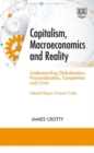 Image for Capitalism, macroeconomics and reality  : selected papers of James Crotty