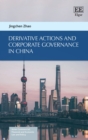 Image for Derivative Actions and Corporate Governance in China