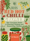 Image for RHS red hot chilli grower  : the complete guide to planting, picking and preserving chillies