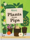Image for RHS plants from pips  : pots of plants for the whole family to enjoy