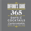 Image for Difford&#39;s Guide: 365 Days of Cocktails