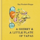 Image for A sherry &amp; a little plate of tapas