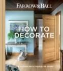 Image for Farrow &amp; Ball How to Decorate : Transform your home with paint &amp; paper