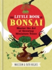 Image for RHS The Little Book of Bonsai : Master the Art of Growing Miniature Trees