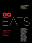 Image for GQ eats  : the cookbook for men of seriously good taste
