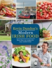 Image for Kevin Dundon&#39;s modern Irish food  : more than 100 recipes for easy comfort food