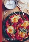 Image for Plenty : Good food made from the plentiful, the seasonal and the leftover.  With over 300 recipes, none of them extravagant