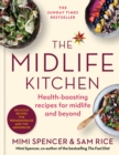 Image for The midlife kitchen: health-boosting recipes for midlife &amp; beyond
