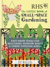 Image for RHS the little book of small-space gardening  : easy-grow ideas for balconies, window boxes &amp; other outdoor areas