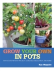 Image for RHS Grow Your Own: Crops in Pots : with 30 step-by-step projects using vegetables, fruit and herbs