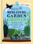 Image for Miniature Garden Grower: Terrariums &amp; Other Tiny Gardens to Grow Indoors &amp; Out