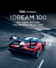 Image for The dream 100 from evo and Octane  : the final word on the best cars ever made