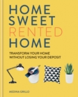 Image for Home sweet rented home  : transform your home without losing your deposit
