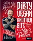 Image for Dirty vegan - another bite  : brand-new rocking vegan recipes