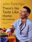Image for There&#39;s no taste like home  : my cookbook