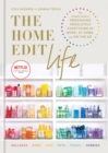 Image for The home edit life  : the complete guide to organizing absolutely everything at work, at home and on the go