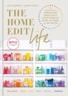 Image for The home edit life: the complete guide to organizing absolutely everything at work, at home and on the go