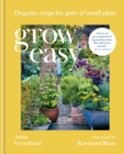 Image for Grow easy  : organic crops for pots and small plots