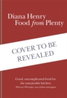 Image for Food From Plenty : Good food made from the plentiful, the seasonal and the leftover.  With over 300 recipes, none of them extravagant