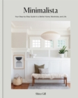 Image for Minimalista  : your step-by-step guide to a better home, wardrobe and life