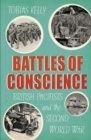 Image for Battles of conscience  : British pacifists and the Second World War