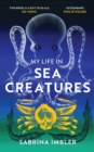 Image for My life in sea creatures
