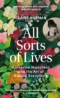 Image for All sorts of lives  : Katherine Mansfield and the art of risking everything