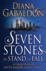 Image for Seven stones to stand or fall  : a collection of Outlander short stories