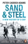 Image for Sand & steel  : a new history of D-Day