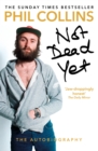 Image for Not Dead Yet: The Autobiography