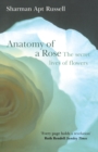 Image for Anatomy of a rose  : the secret life of flowers