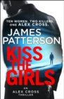 Image for Kiss the Girls : (Alex Cross 2)