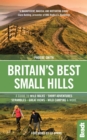Image for Britain&#39;s best small hills: a guide to wild walks, short adventures, scrambles, great views, wild camping &amp; more