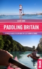 Image for Paddling Britain  : 50 best places to explore by S.U.P, kayak &amp; canoe