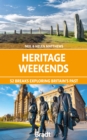 Image for Heritage weekends  : 52 breaks exploring britain&#39;s past