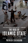 Image for The rise of Islamic State  : ISIS and the new Sunni revolution
