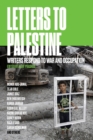 Image for Letters to Palestine  : writers respond to war and occupation