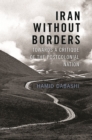 Image for Iran without borders: towards a critique of the postcolonial nation