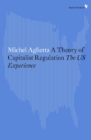 Image for A theory of capitalist regulation: the US experience