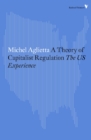Image for A theory of capitalist regulation: the US experience