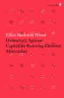 Image for Democracy Against Capitalism : Renewing Historical Materialism