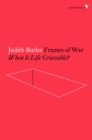 Image for Frames of war: when is life grievable?
