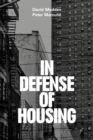 Image for In Defense of Housing : The Politics of Crisis