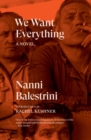Image for We want everything: the novel of Italy&#39;s hot autumn