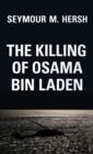 Image for The killing of Osama Bin Laden