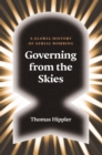 Image for Governing from the skies  : a global history of aerial bombing