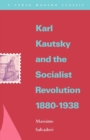 Image for Karl Kautsky and the Socialist Revolution 1880-1938