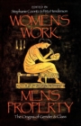 Image for Women&#39;s Work, Men&#39;s Property: The Origins of Gender and Class