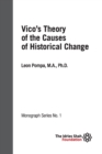 Image for Vico&#39;s Theory of the Causes of Historical Change: ISF Monograph 1