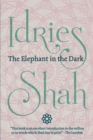 Image for The Elephant in the Dark: Christianity,  Islam and the Sufis